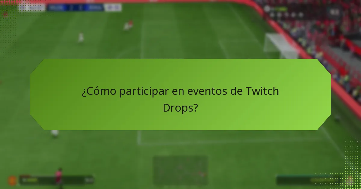 ¿Qué tipos de artículos se pueden ganar a través de los Twitch Drops?