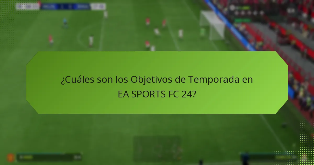 ¿Qué recompensas pueden ganar los jugadores a través de los objetivos de temporada?