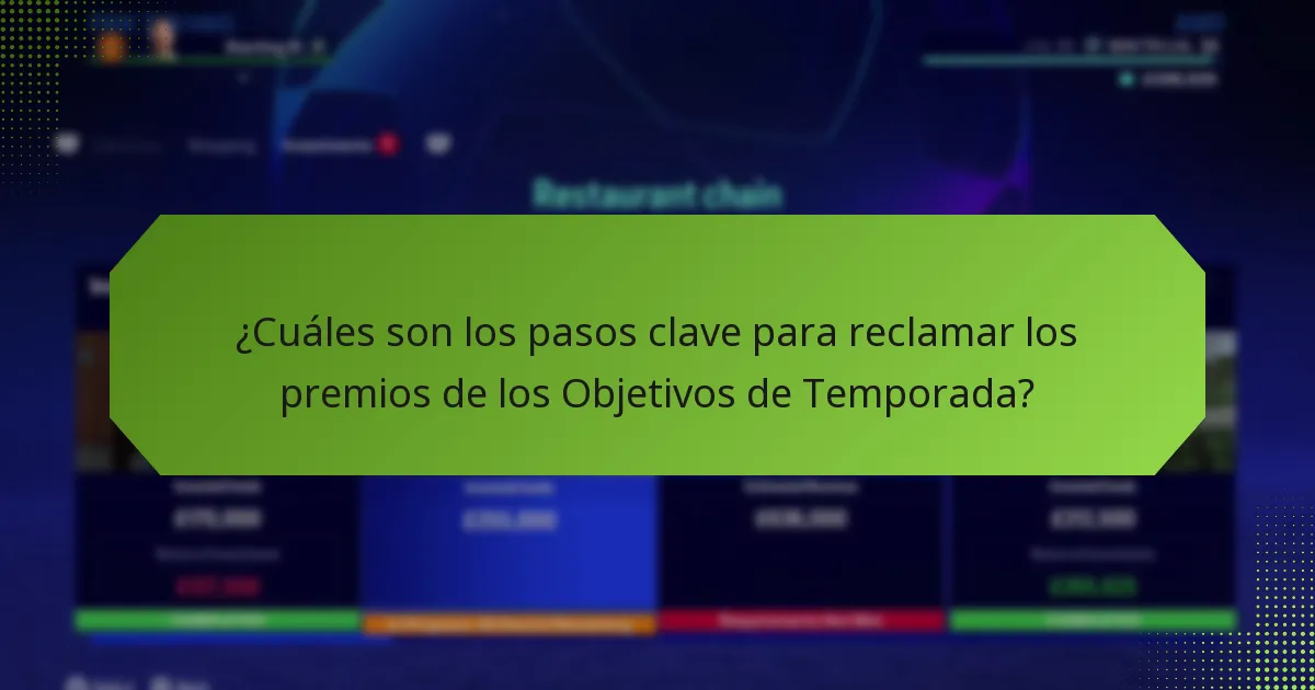 ¿Cuáles son los desafíos comunes al reclamar los premios de los Objetivos de Temporada?