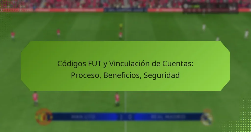 featured-image-codigos-fut-y-vinculacion-de-cuentas-proceso-beneficios-seguridad