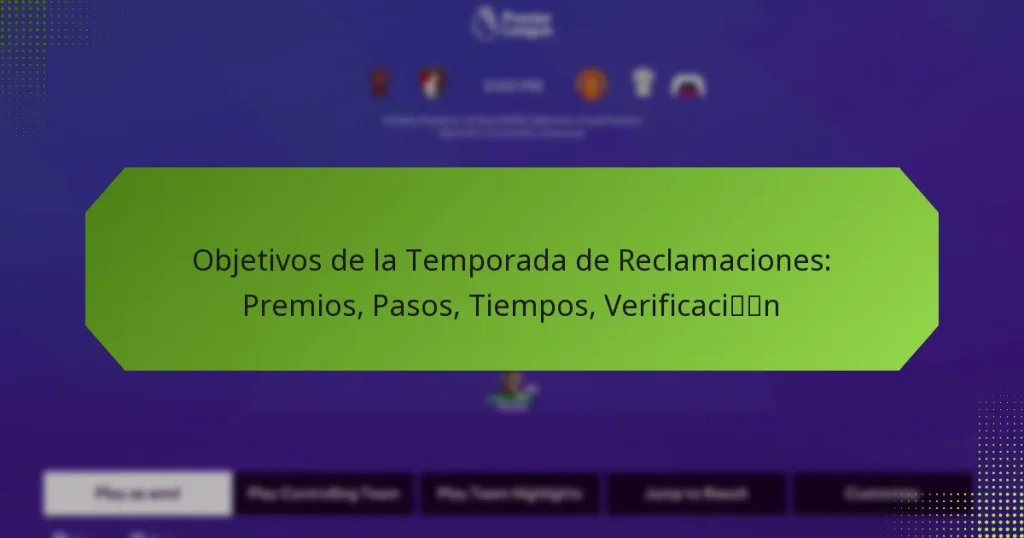 featured-image-objetivos-de-la-temporada-de-reclamaciones-premios-pasos-tiempos-verificacin