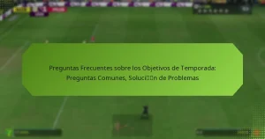 featured-image-preguntas-frecuentes-sobre-los-objetivos-de-temporada-preguntas-comunes-solucin-de-problemas